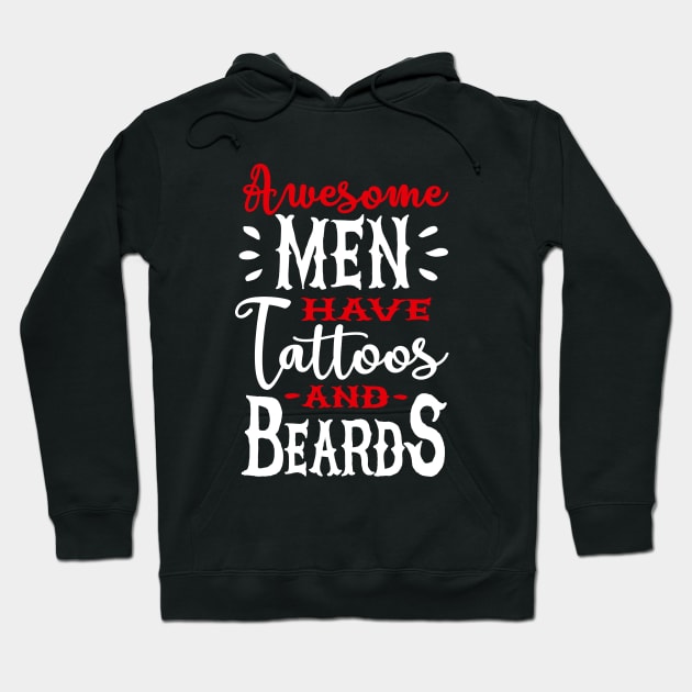 Awesome men have tattoos and beards 2clr Hoodie by LaundryFactory